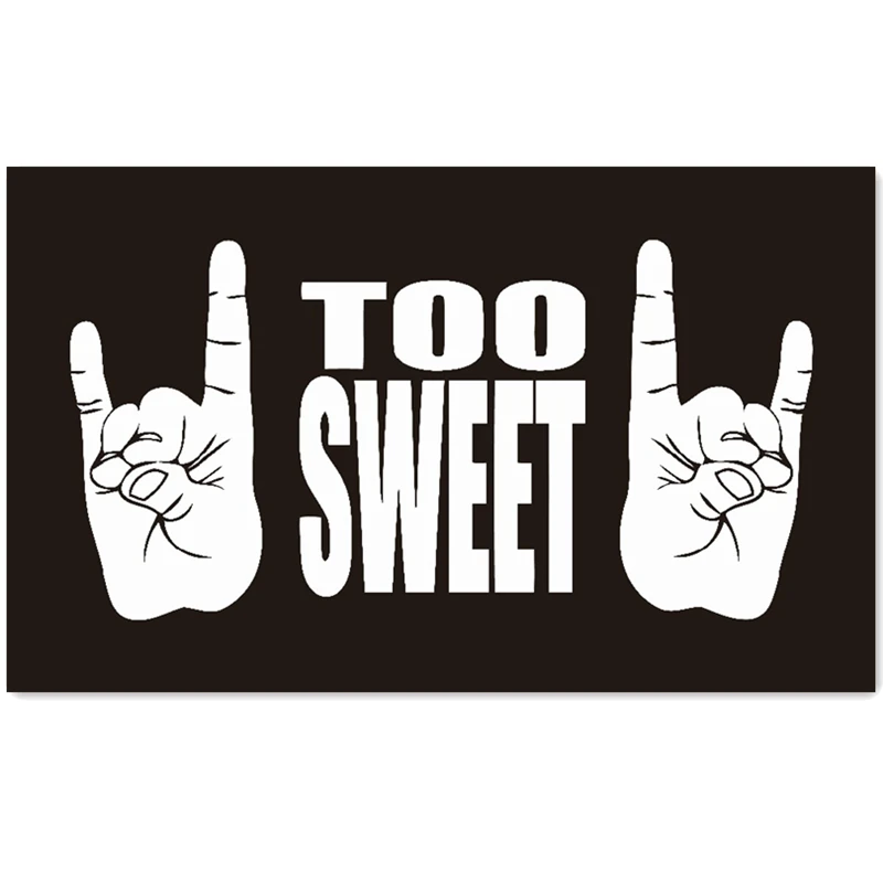 

60x90cm/90x150cm/120x180cm 60x90cm/90x150cm/120x180cm TOO SWEET Flag