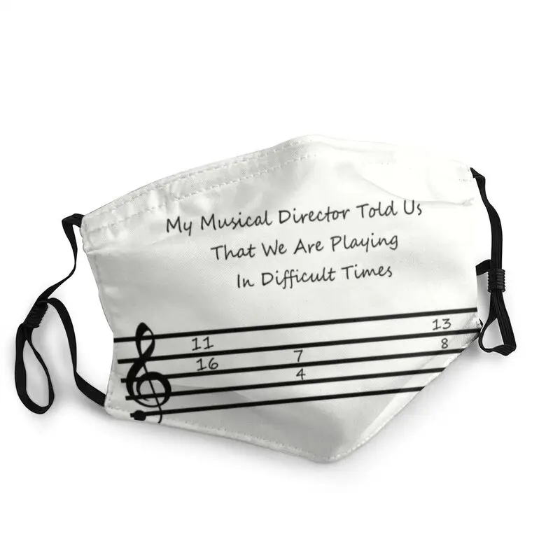 

These Are Difficult Times Face Mask Adult Anti Haze Musician Music Notes Mask Protection Cover Respirator Washable Mouth Muffle