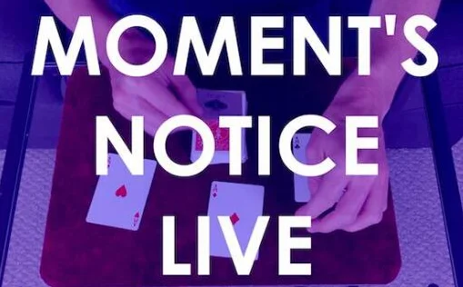 

Moment's Notice Live by Cameron Francis Magic tricks