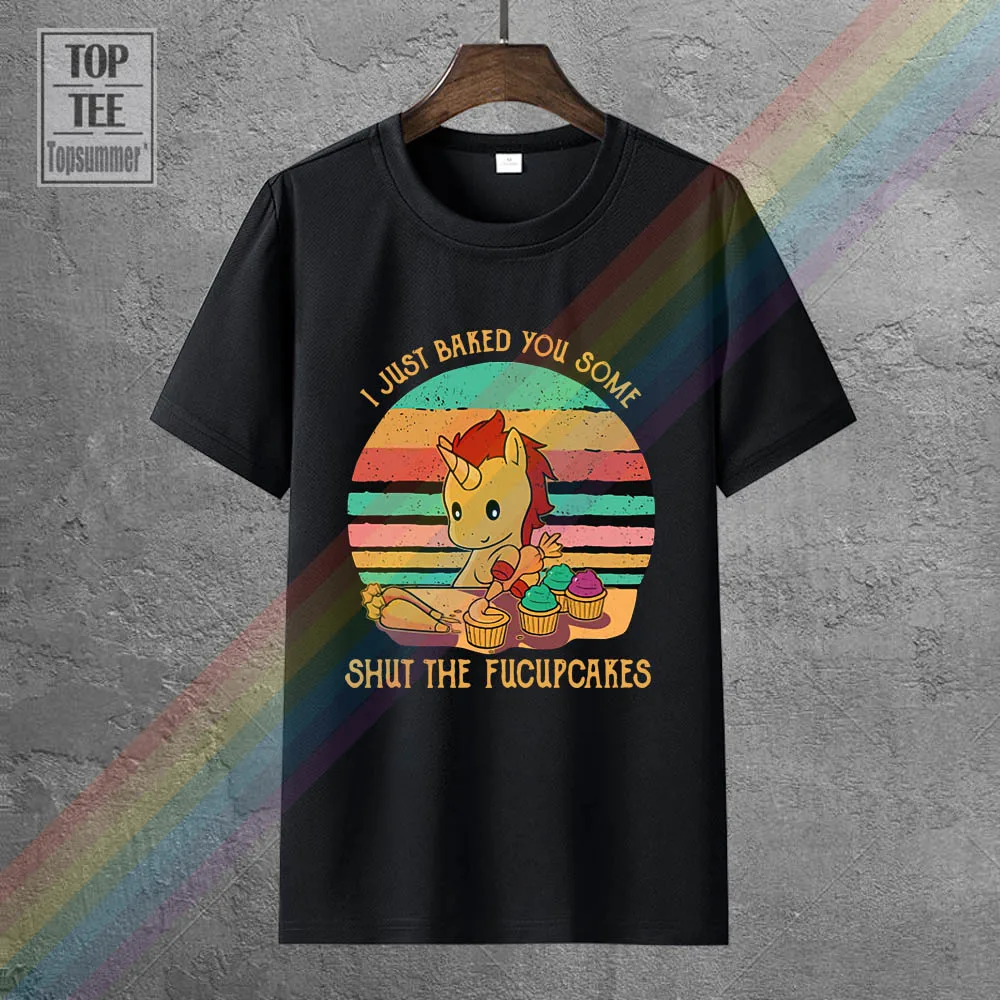

Unicorn Baking I Just Baked You Some Shut The Fucupcakes Vintage Men Tshirt S 6X