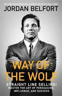 

Путь Волка: прямые продажи: мастер-Искусство убеждения, влияния и успеха