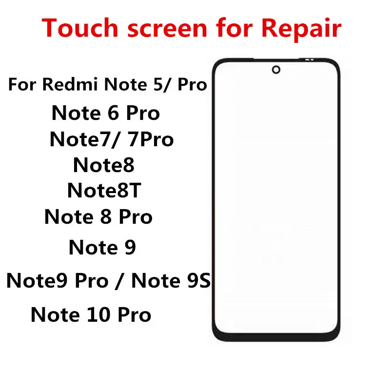 Front Glass For Xiaomi Redmi Note 5 Pro 6 7 8 8T 9 9S 10 Max Touch Screen LCD Display Out Panel Cover Repair Replace Parts