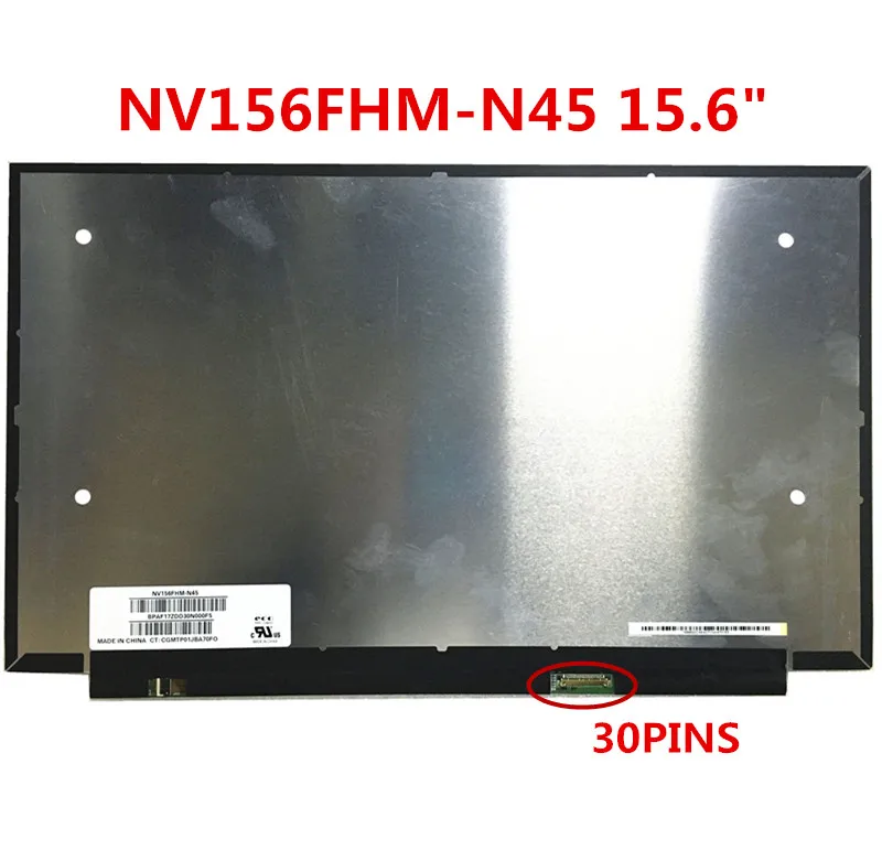 

NV156FHM-N45 15.6"LED LCD Screen 1920x1080 30PINS Display with no screw holes