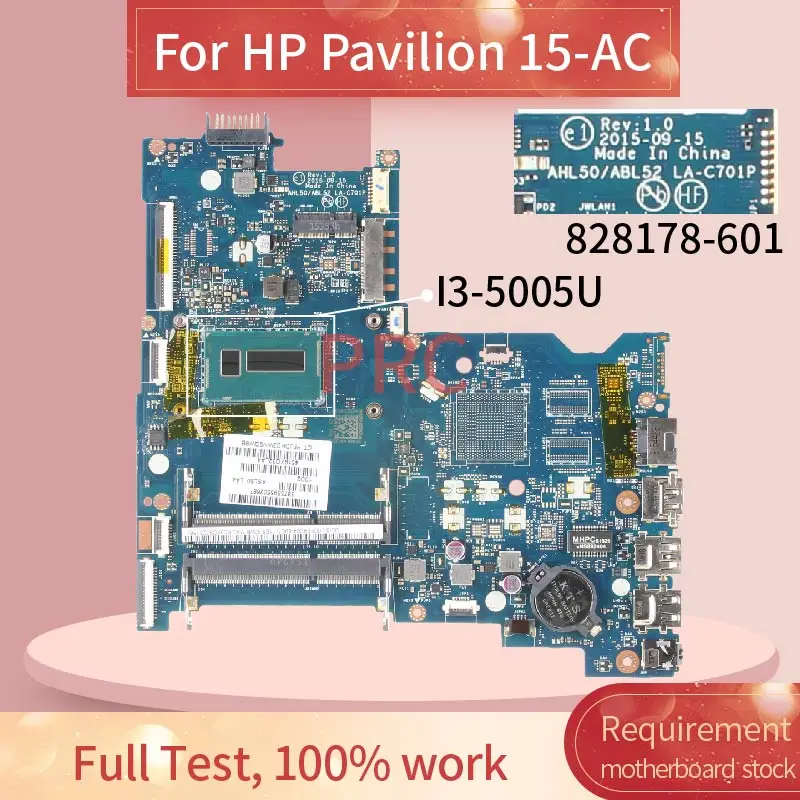 828178-601 828300-601 828178-001 для HP Pavilion 15-AC I3-5005U материнская плата ноутбука AHL50/ABL52 LA-C701P |