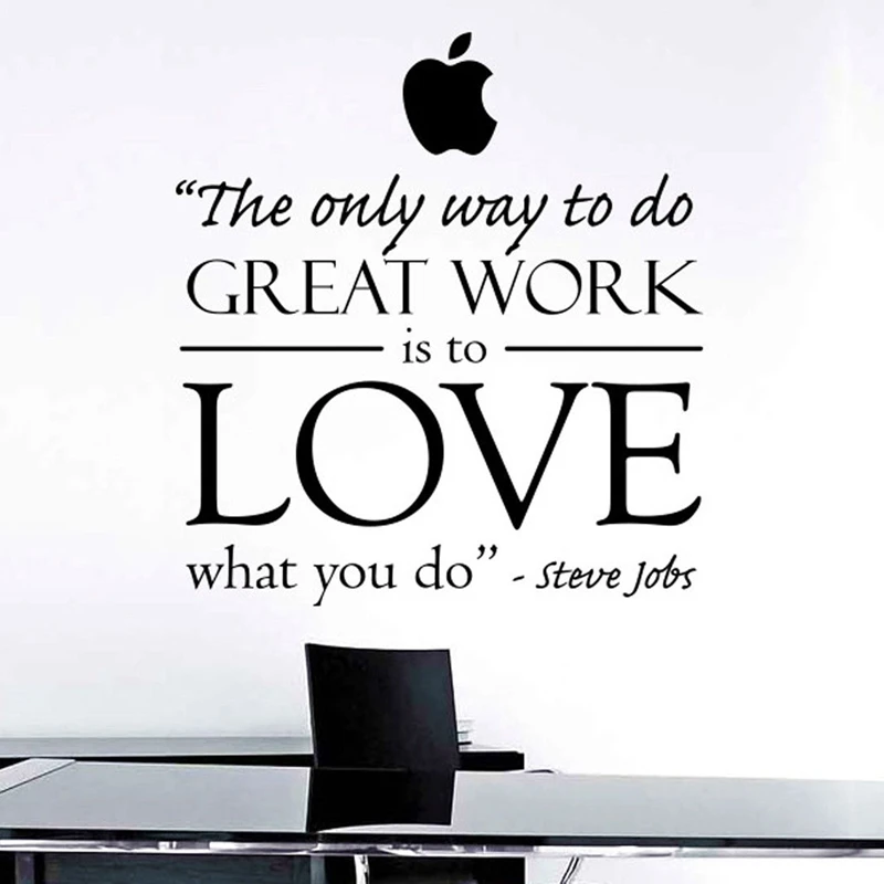 

Steve Jobs Inspired Art Decor - The Only Way To Do Great Work Is To Love What You Do Office inspirational Wall Decal Sticker