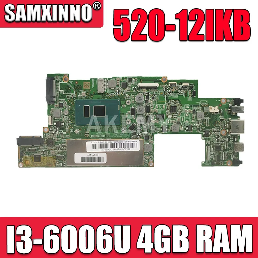 

Akemy For Lenovo Miix 520 520-12IKB Laotop Mainboard 520-12IKB Motherboard with I3-6006U CPU 4GB RAM