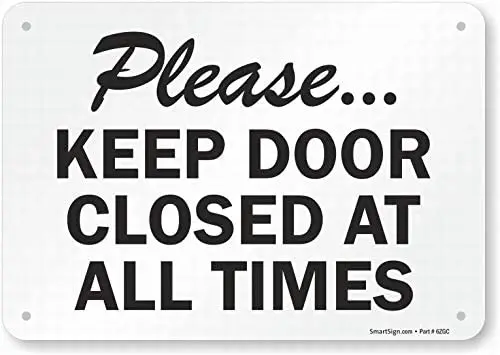 

Please.Keep Door Closed at All Times, Sign