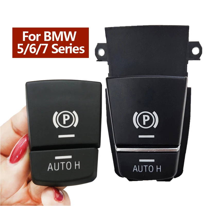 

Car Electronic Brake Automatic Parking Switch Assembly For BMW 5 GT 6 7 Series F01 F02 F10 F18 F12 F07 520 523 525 530 730 735