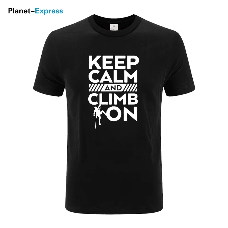 

2021 Summer Fashion style T shirt Brand Male Short Sleeve Keep Calm Climb On T-shirt Rock Climb Funny O-Neck Tshirt Plus Size