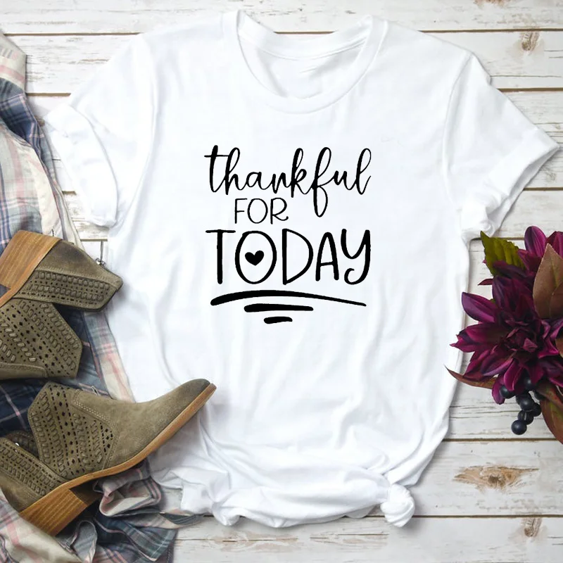 Thankful for Today Women Tshirt Aesthetic Thanksgiving Festival Gift T-shirt Cotton Girl Tops Christian Faith Shirts Drop Ship | Женская