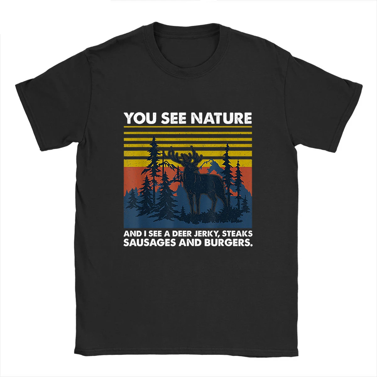

Funny Hunting You See Nature Vintage Deer Gift Men's Casual High Quality Cotton Short Sleeve T-Shirt Men T-Shirt Tops Unisex Tee