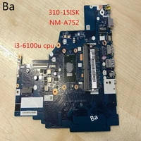 for lenovo ideapad 310 15isk notebook motherboard i3 6100u cpu integrated graphics card nm a752 motherboard fully tested