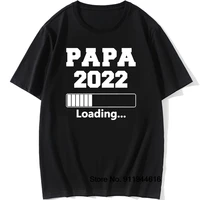 fun summer papa 2022 loading pregnancy cotton short sleeve normal funny t shirt graphic harajuku retro t shirt streetwear