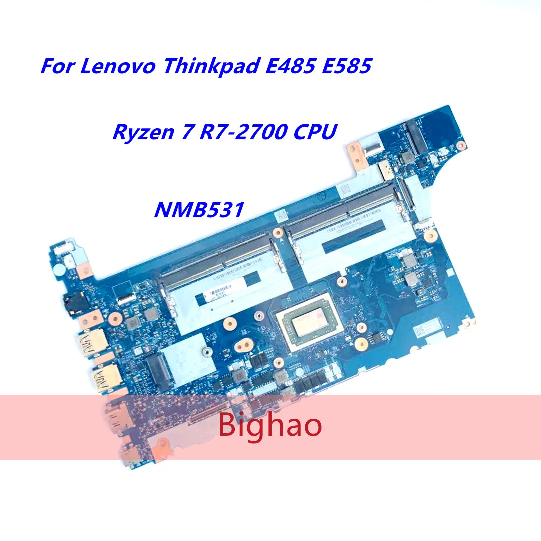 

For Lenovo Thinkpad E485 E585 Laptop Motherboard NMB531 01LW788 With Ryzen 7 R7-2700 CPU DDR4 Mainboard 100% Fully Tested