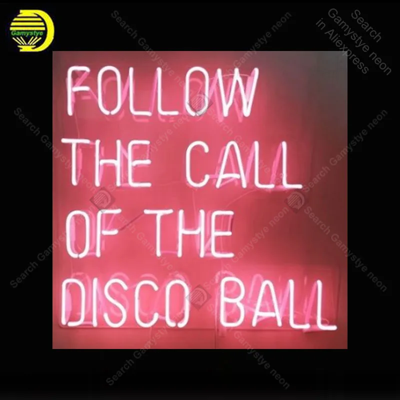 

Neon Sign for Follow The Call Of The Disco Ball Express Beer Bar Club Neon Light up wall sign Neon Signs for bedRoom Letrero