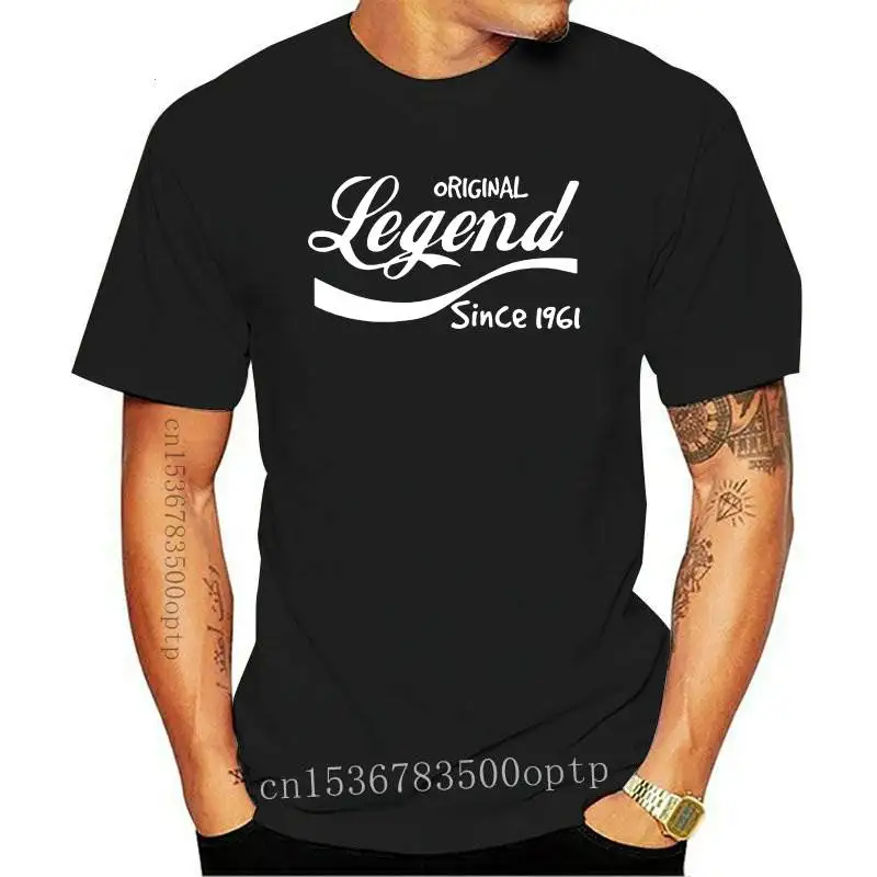 

New Fashion Legend Since 1961 T-Shirt Funny 60th Birthday Gift Top Dad Husband Brother Cotton Tshirt Men Clothing Tops Tees