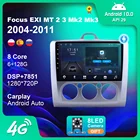 Автомагнитола для Ford Focus EXI MT 2 3 Mk2 Mk3 2004-2011, Android 10, Авторадио Carplay, 4G, Wi-Fi, автомобильный стереоплеер, No 2 Din, DVD