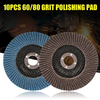 10pcs 6080 grit grinder grinding wheel 100115125mm blades flap angle discs in stock