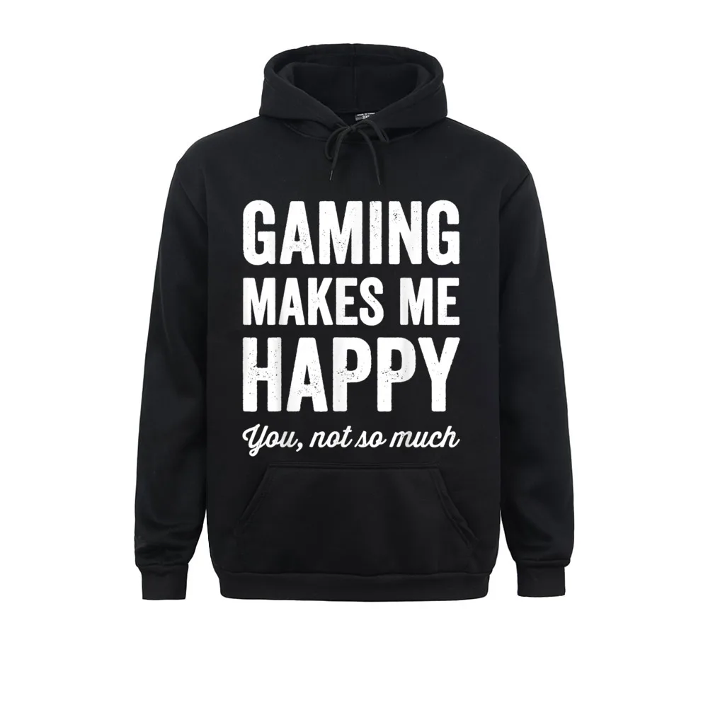 Gaming Makes Me Happy You Not So Much Funny Gamer Long Sleeve Hoodies Winter Autumn Men's Sweatshirts Street Sportswear Newest