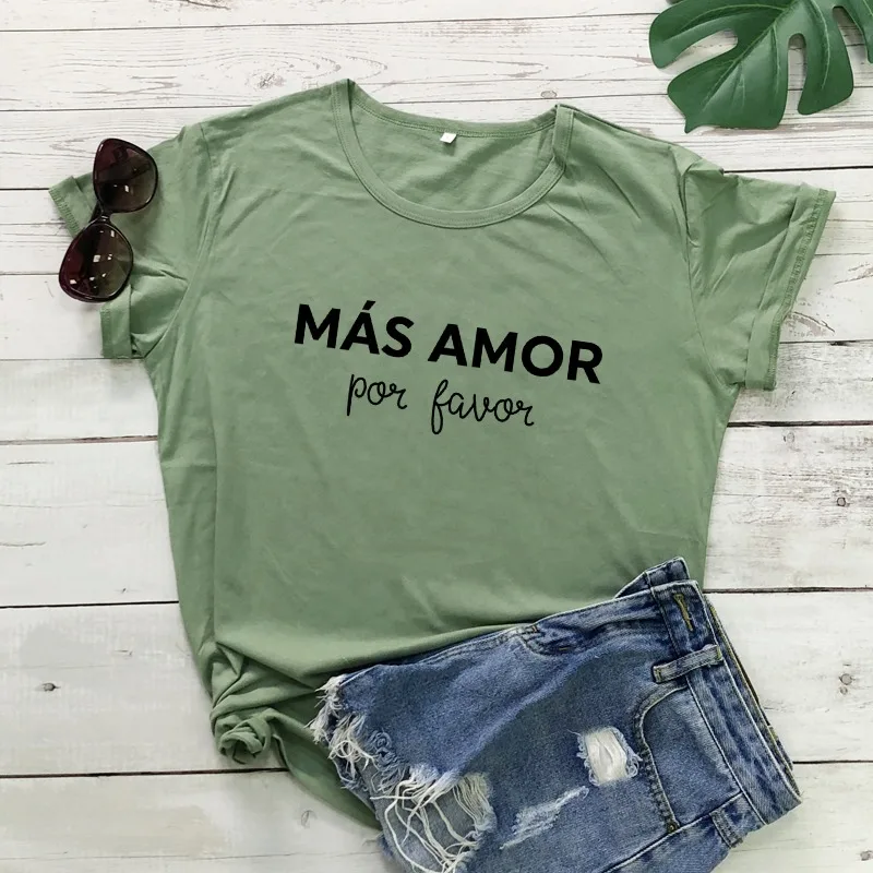

Mas Amor Por Favor 100%Cotton T-shirt Casual Women Hipster Grunge Tee Shirt Top Funny Ladies More Love Please Tshirts Drop Ship