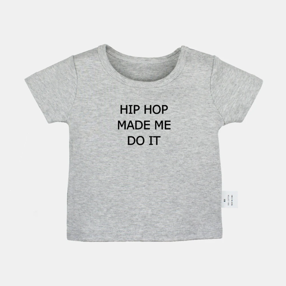 

Футболки для новорожденных в стиле хип-хоп с надписью «Made Me Do It»