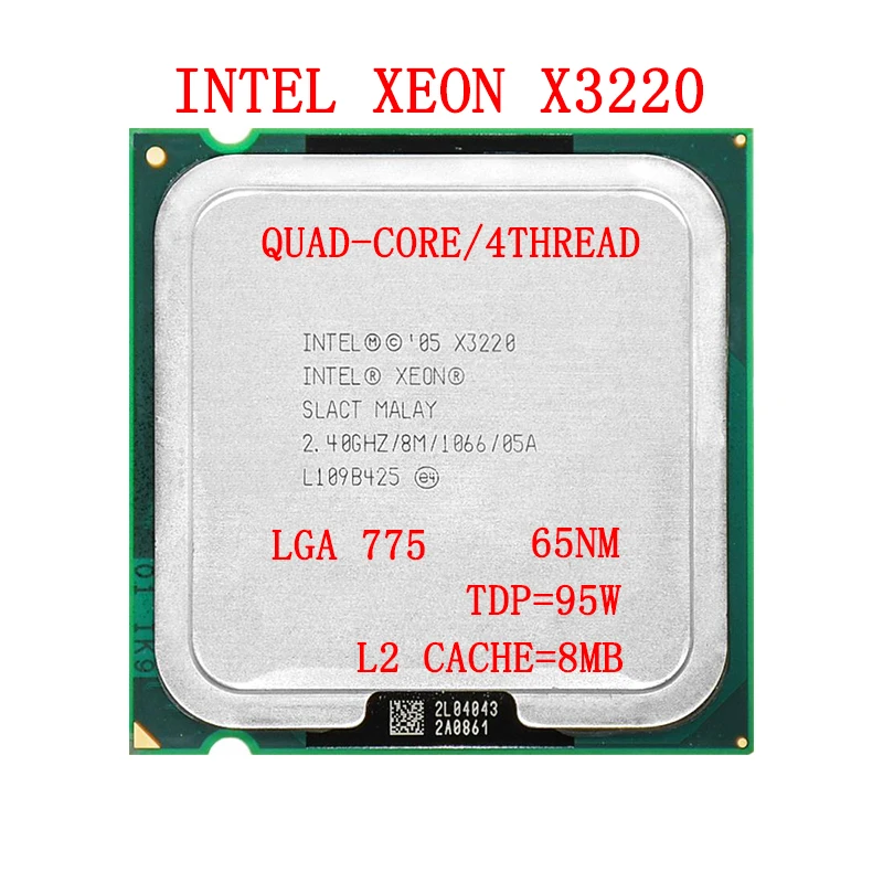

Intel Xeon X3220 Quad-Core CPU 2.4 GHz 8M 1066 LGA 775 Processor