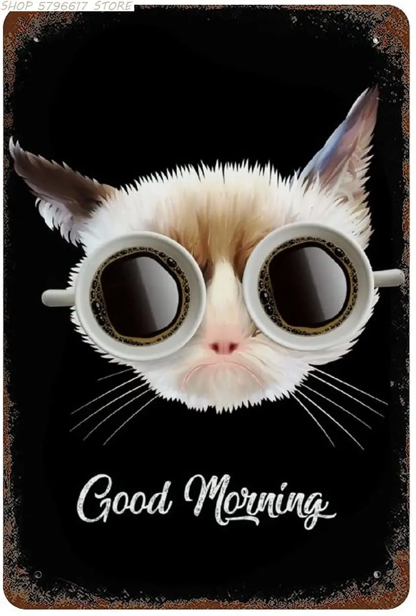 

American Independence Day Signs Good Morning My Cat Meow Tin Metal Sign Poster Home Decor Poster for Kitchen Home Coffee Bar