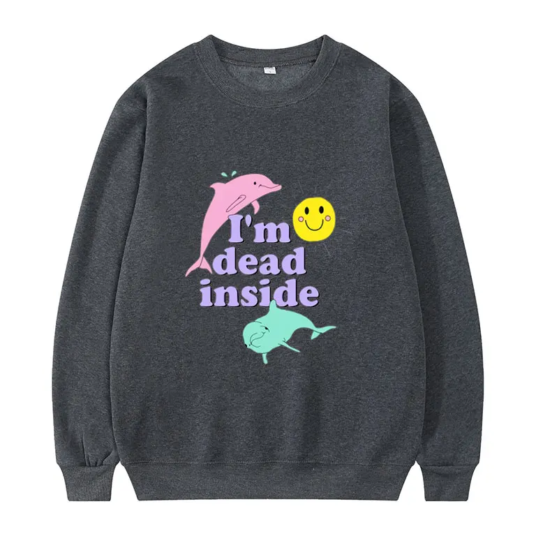 

New Dolphin IM Dead Inside Sunshine Print Sweatshirt I'm Dead Inside Letter Pullover Men Women Korean Trend Tracksuit Streetwear