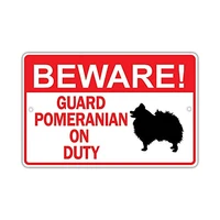 beware guard pomeranian dog on duty caution warning notice aluminum metal sign