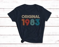 1983 birthday gifts shirt funny birthday party t shirt graphic 100 cotton women tshirt short sleeve tees o neck female clothing
