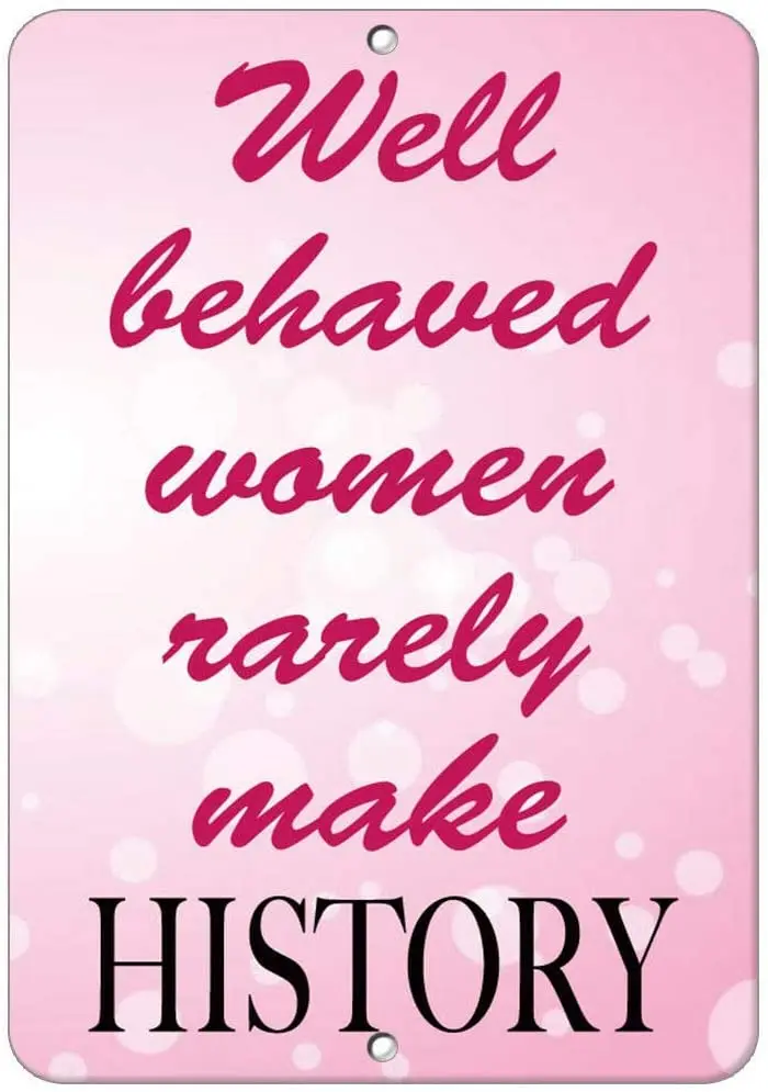 

Хорошо вести себя, женщины редко делают историю, постер с цитатой, Забавный художественный декор, винтажный алюминиевый Ретро металлически...