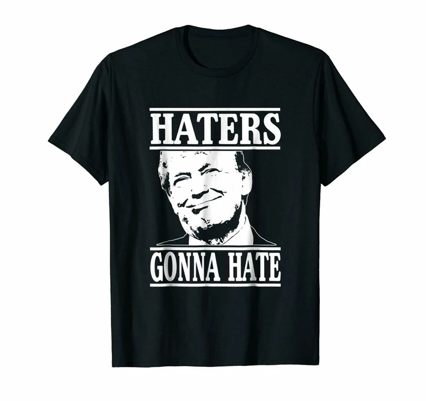 Черный Забавный Haters Gonna Hate Дональд Трамп футболка президент Футболка 100% хлопок