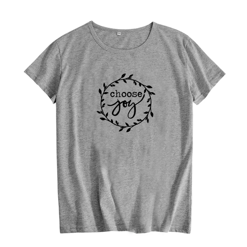 Choose Joy Slogan Print T-shirt Women Fashion Summer Tops 2019 New Cotton Short Sleeve T Shirt Femme Graphic Tee Camisas Mujer | Женская