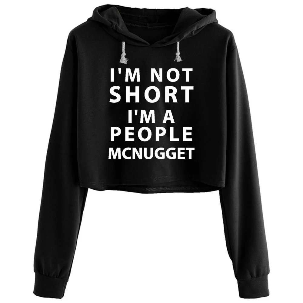 

Im Not Short Im A People Mcnugget укороченные толстовки женские Harajuku аниме эмо эстетический пуловер для девочек