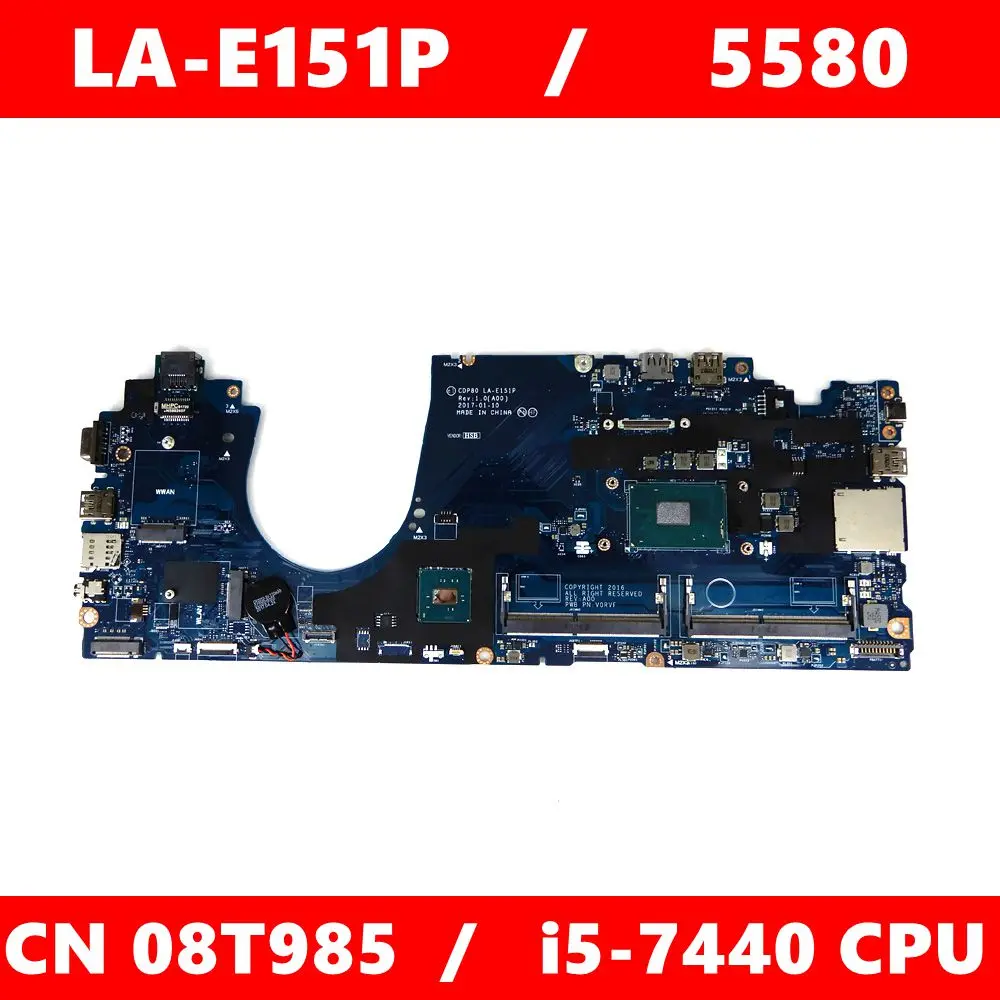 

CN 08T985 LA-E151P i5-7440 CPU Mainboard For DELL LA-E151P Latitude 5580 CN 8T985 Laptop motherboard 100% Tested