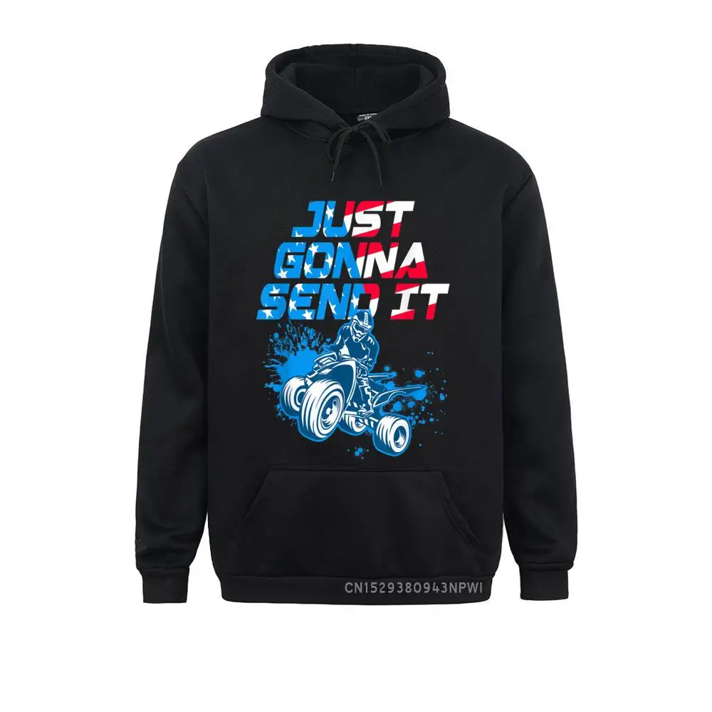 ATV Just Gonna Send It Funny Quad Bike USA Flag Pullover Sweatshirts Outdoor Plain Men NEW YEAR DAY Hoodies Camisa Clothes