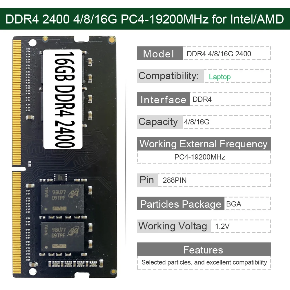 

DDR4 RAM Memory 4GB 8GB 16GB 2400MHz Laptop DIMM BGA Memory 1.2V 288Pin PC4-19200 For Intel/AMD