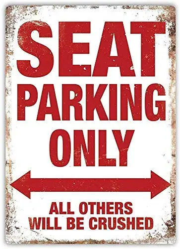 

Jesiceny Great Tin Sign Aluminum Seat Parking Outdoor & Indoor Sign Wall Decoration 12x8 INCH