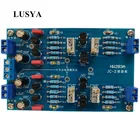 LUSYA JC-2 класса доска HIFI трубка с полевым эффектом Mark Levinson тональная плата