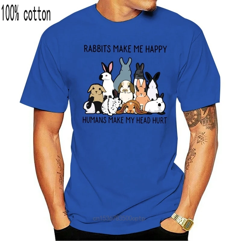 

New Rabbits Make Me Happy Humans Make My Head Hurt T Shirt Grey Cotton Men S-3XL 2021 Fashion Tee Shirt