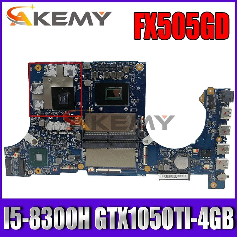 

Akemy FX505GD/MB Laptop motherboard for ASUS TUF Gaming FX505GE FX505GD FX505G original mainboard I5-8300H GTX1050TI-4GB