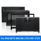 Для MSI GP73 8RE MS-17C5 MS-17C6 A оболочка B оболочка C оболочка D оболочка экран вал крышка вала