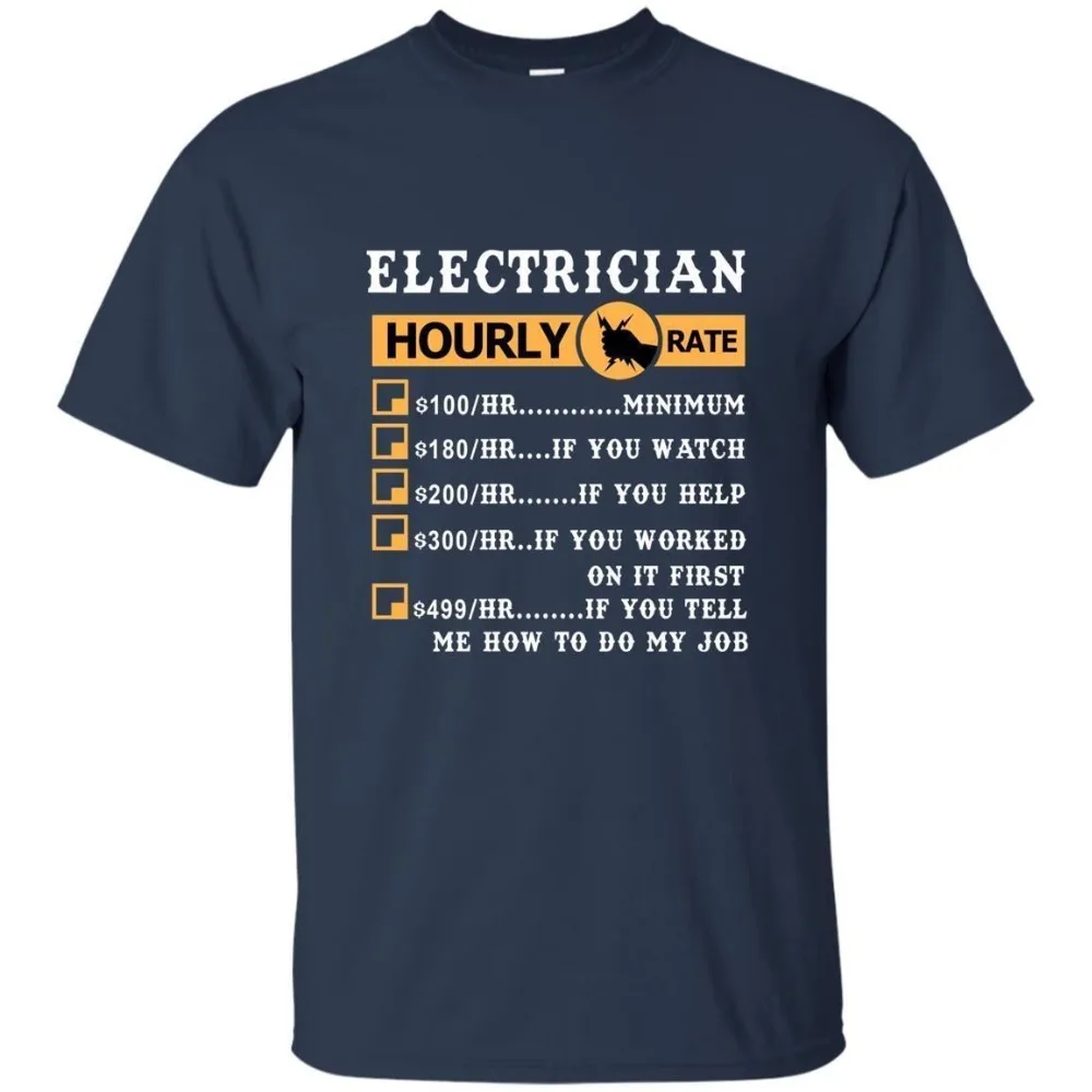

Brand T Shirt Men 2020 Fashion Funny Electrician Gifts - Electrician Hourly Rate Black Navy T-Shirt S-3XL