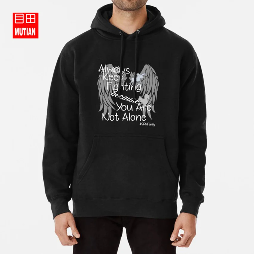 Supernatural Campaigns hoodies sweatshirts always keep fighting akf supernatural you are not alone love yourself spnfamily jared | Мужская