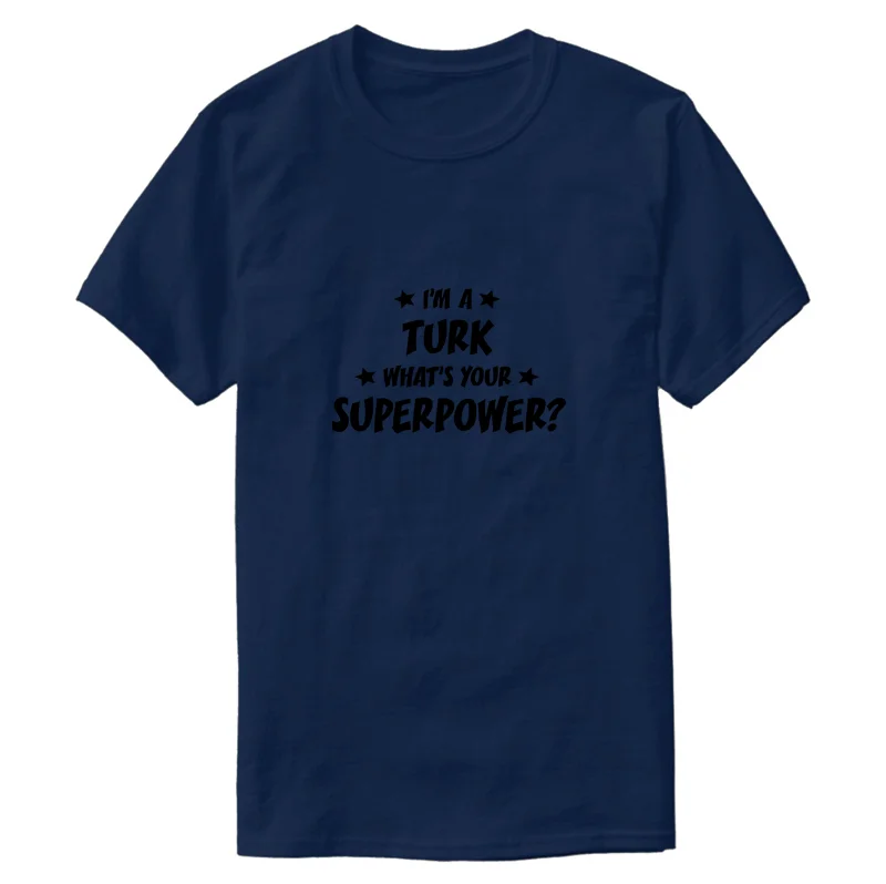 Классическая футболка Im A Turk WhatsApp Your Superpower для мужчин уникальная мужская