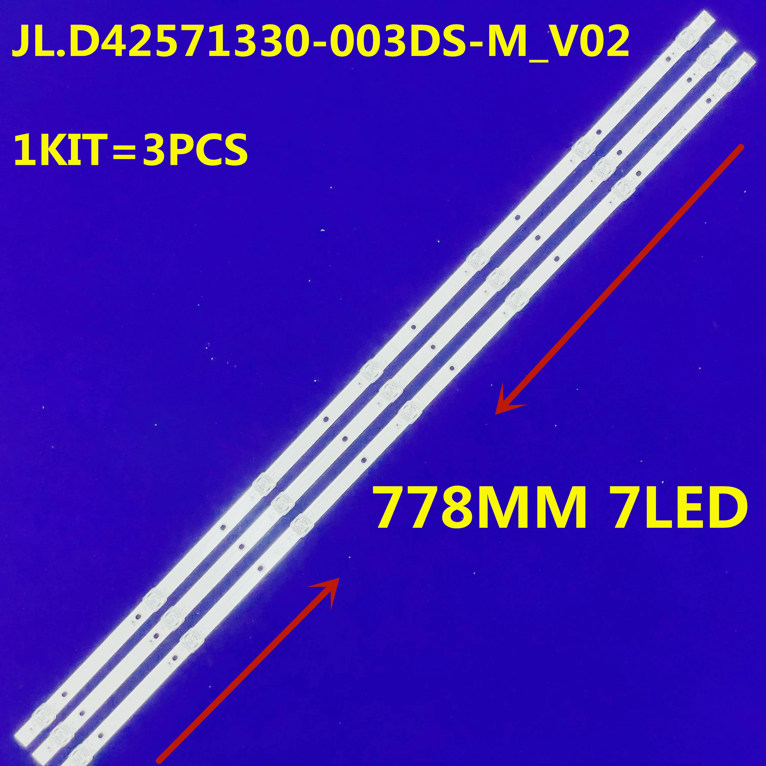 

3PCS 778mm LED Strip 7 lamp JL.D42571330-003BS-M_V02 JL.D42571330-003AS-M_V02 003CS V01 For HZ43E35A HZ43E30D HD425V1F71-T0K1
