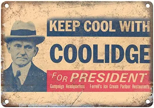 

Calvin Coolidge Campaign Poster Theme 12x8 Inch Metal Tin Sign Wall Decor Kitchen Garage Bar Home
