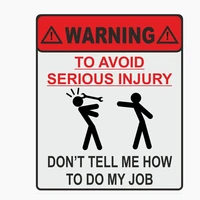 warning to avoid serious injury dont tell me how to do my job car sticker reflective decal14cm11cm