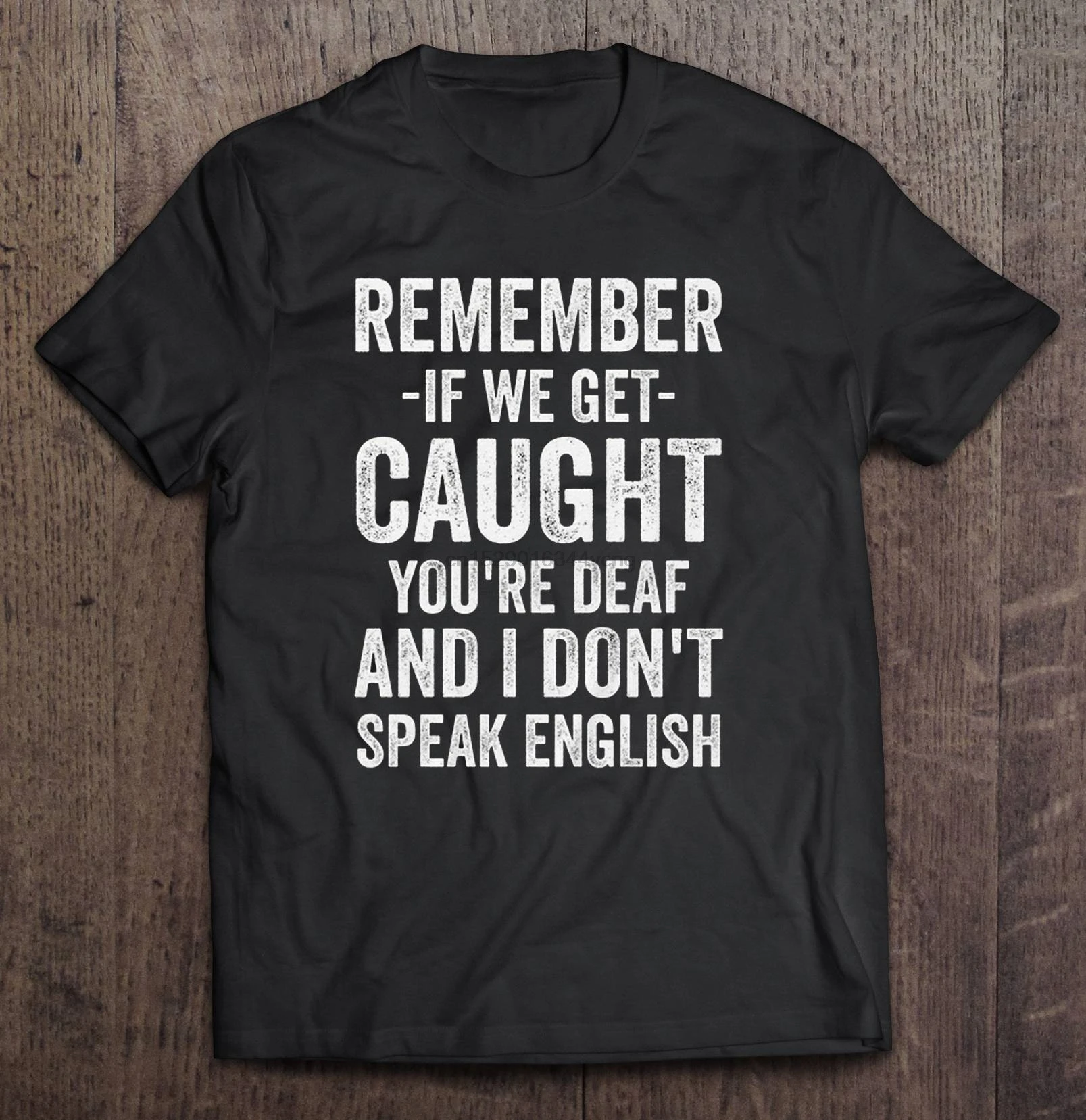 Мужская забавная футболка модная помните если мы поймаем вас глухим и я не