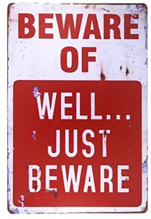 

ERLOOD Beware of Well Just Vintage Metal Signs Garage Home Poster Wall Art Pub Bar Decor 12 X 8